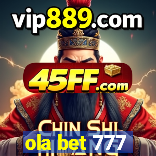 ola bet 777